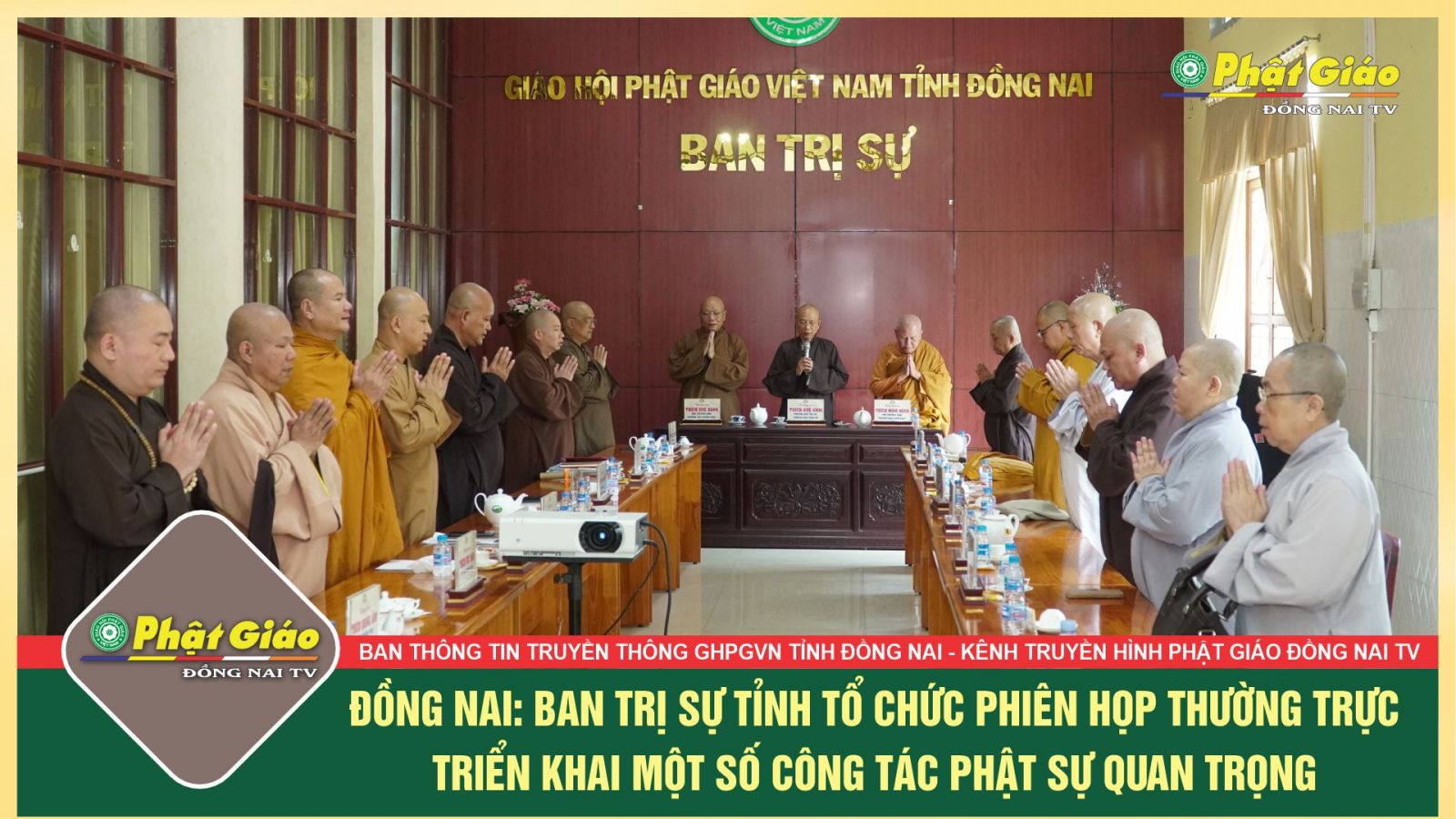 [Video] Đồng Nai: Ban Trị sự GHPGVN tỉnh tổ chức phiên họp thường trực triển khai một số Phật sự quan trọng