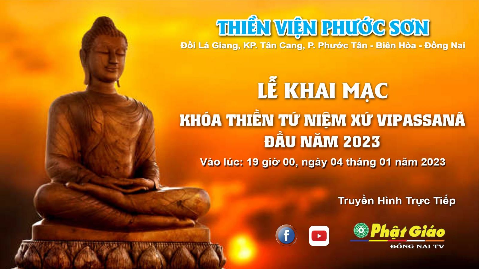 Trực tiếp: Lễ Khai Mạc - Khóa Thiền Tứ Niệm Xứ Vipassanã 2023 - tại Thiền viện Phước Sơn - Biên Hòa