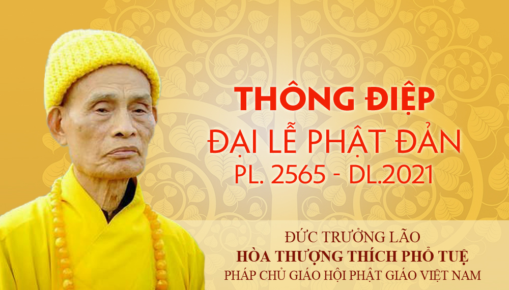 Thông điệp Đại lễ Phật đản PL.2565 của Đức Pháp chủ Giáo hội Phật giáo Việt Nam
