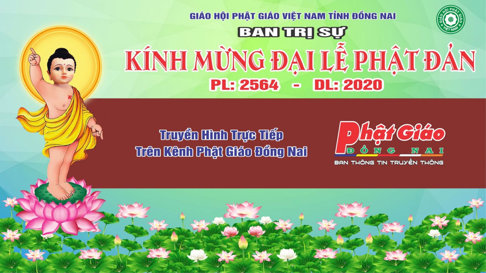 PGDN: truyền hình trực tiếp - BTS GHPGVN tỉnh Đồng Nai - Trang Nghiêm KÍNH MỪNG ĐẠI LỄ PHẬT ĐẢN - PL: 2564 - DL: 2020